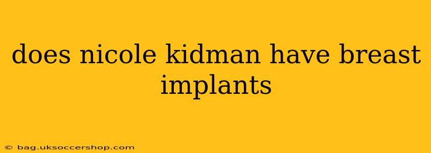 does nicole kidman have breast implants