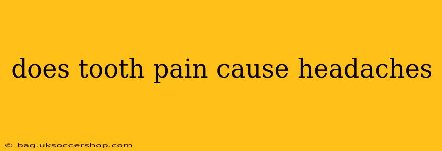 does tooth pain cause headaches