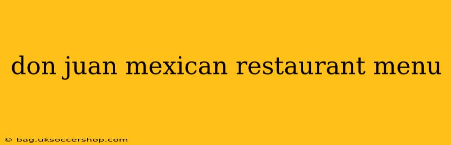 don juan mexican restaurant menu
