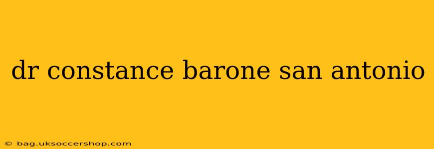 dr constance barone san antonio