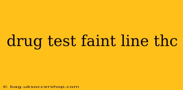 drug test faint line thc
