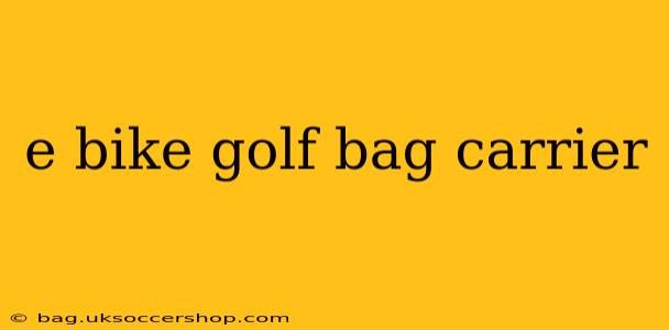 e bike golf bag carrier