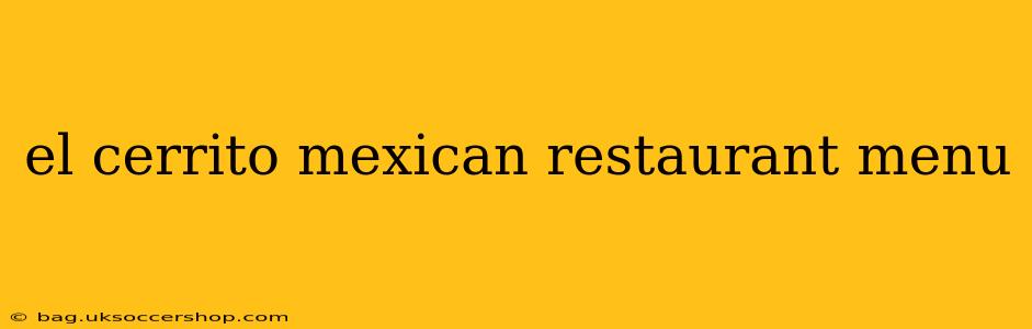 el cerrito mexican restaurant menu