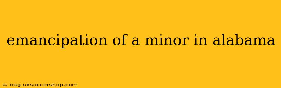 emancipation of a minor in alabama