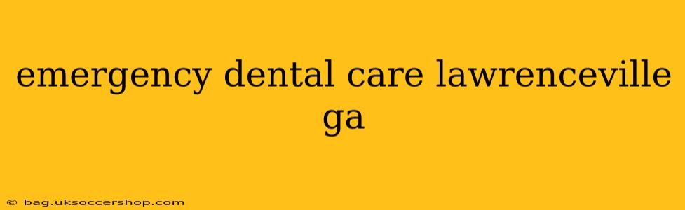 emergency dental care lawrenceville ga
