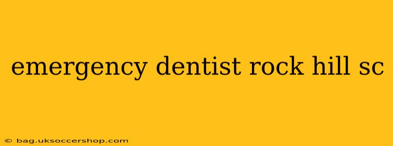 emergency dentist rock hill sc
