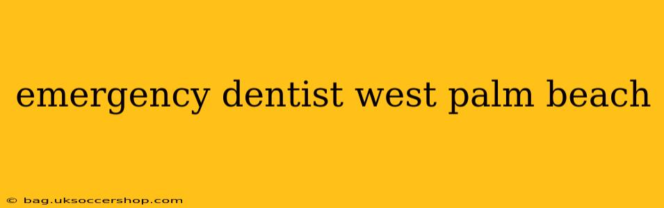 emergency dentist west palm beach