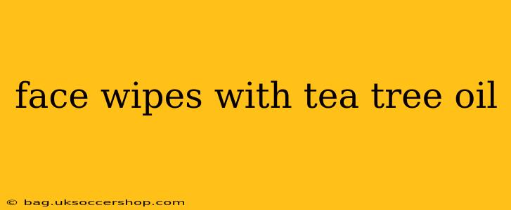 face wipes with tea tree oil