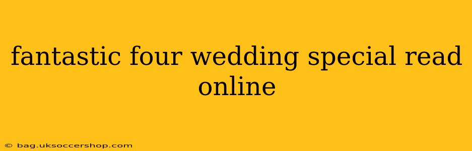 fantastic four wedding special read online