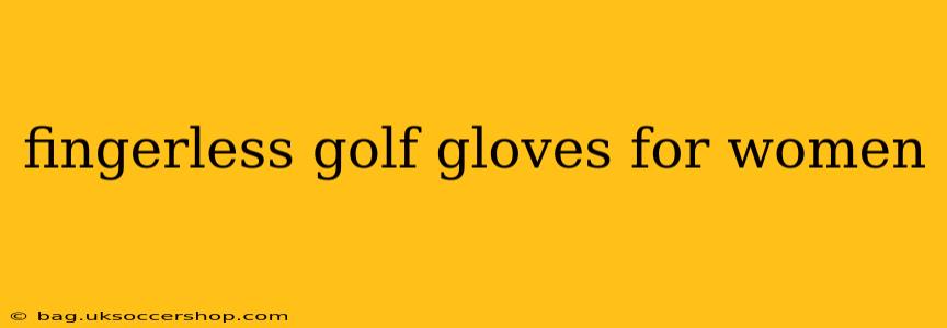 fingerless golf gloves for women