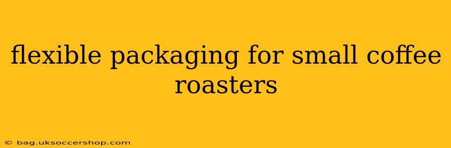 flexible packaging for small coffee roasters