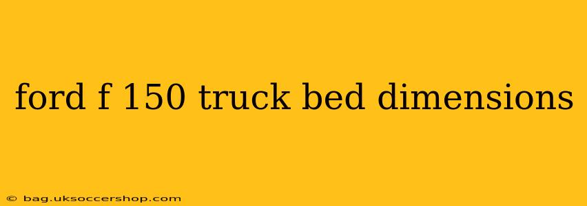 ford f 150 truck bed dimensions