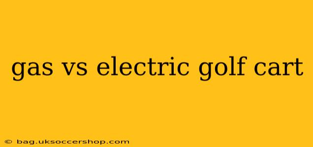 gas vs electric golf cart