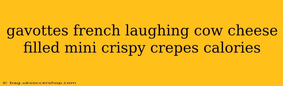 gavottes french laughing cow cheese filled mini crispy crepes calories