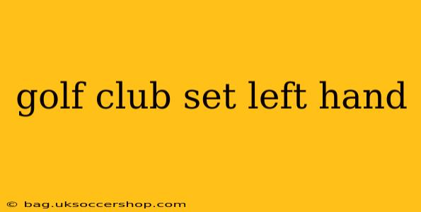 golf club set left hand
