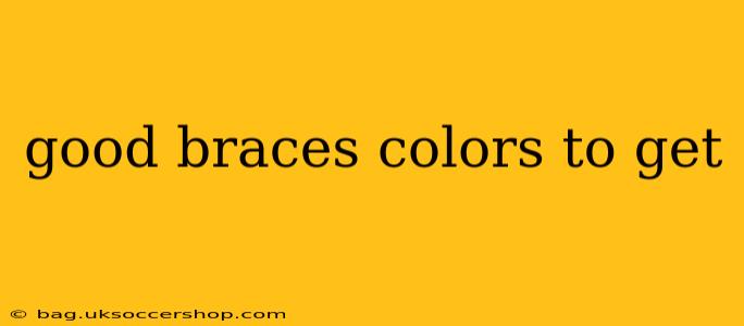 good braces colors to get
