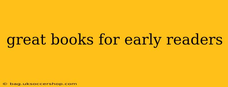 great books for early readers