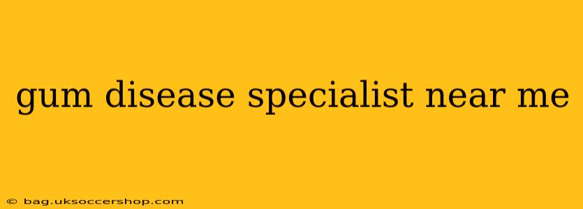 gum disease specialist near me