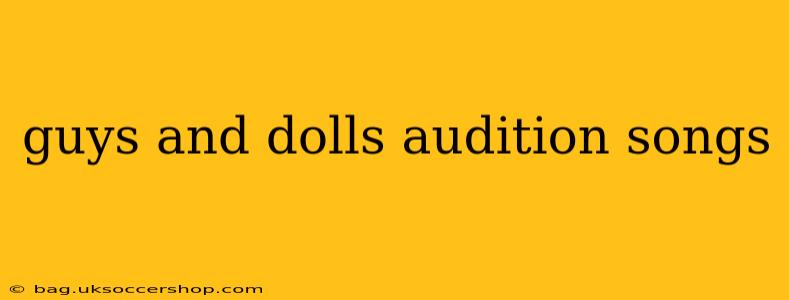 guys and dolls audition songs