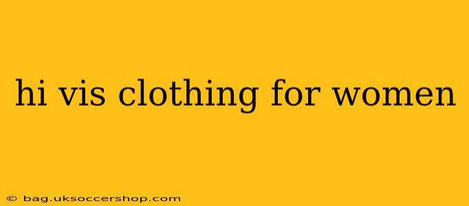 hi vis clothing for women