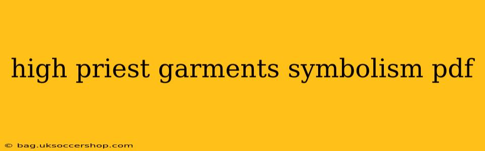 high priest garments symbolism pdf