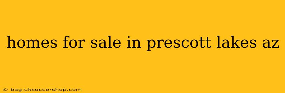 homes for sale in prescott lakes az