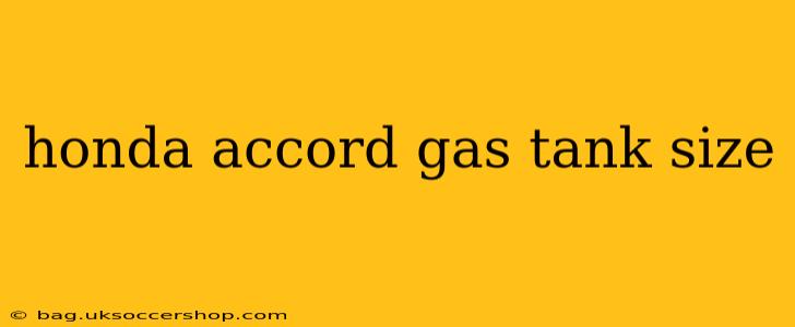honda accord gas tank size
