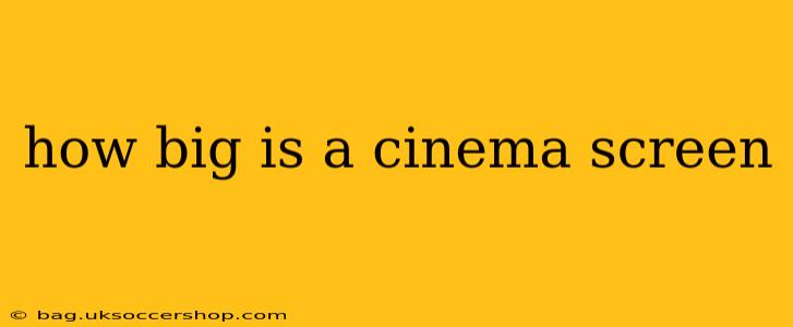 how big is a cinema screen