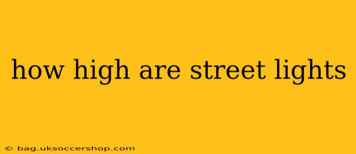 how high are street lights