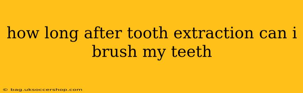 how long after tooth extraction can i brush my teeth