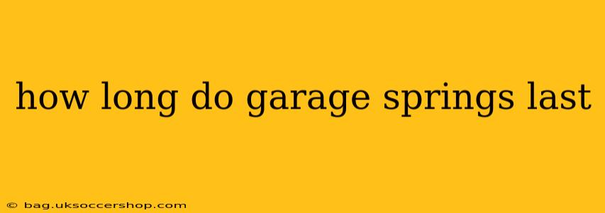 how long do garage springs last