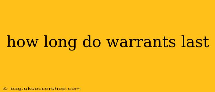 how long do warrants last