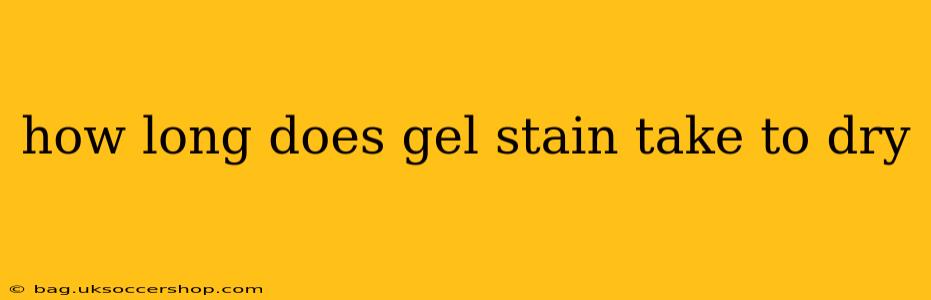 how long does gel stain take to dry