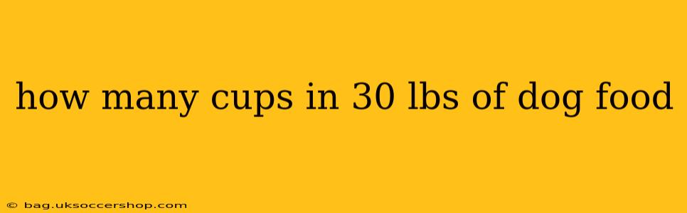 how many cups in 30 lbs of dog food