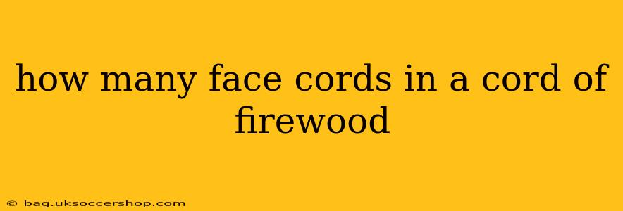 how many face cords in a cord of firewood