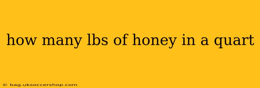 how many lbs of honey in a quart