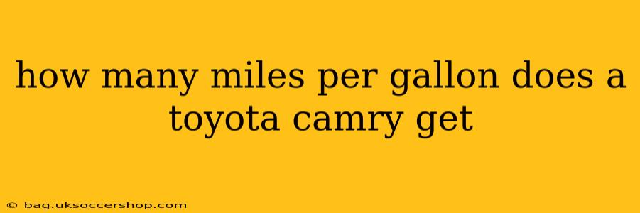 how many miles per gallon does a toyota camry get