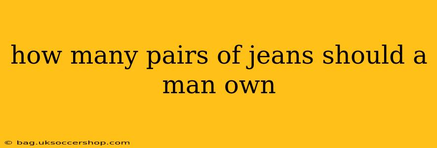 how many pairs of jeans should a man own