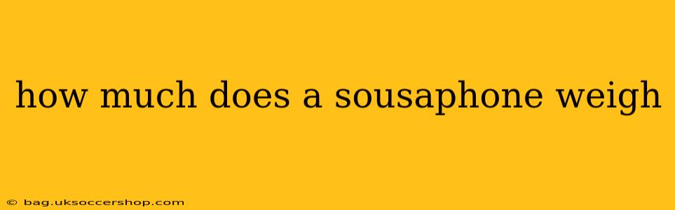 how much does a sousaphone weigh