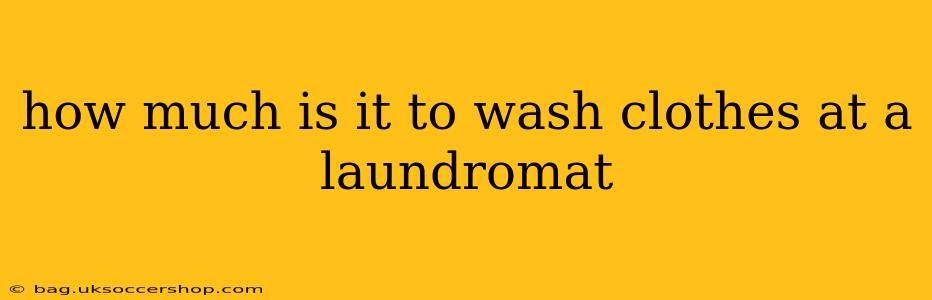 how much is it to wash clothes at a laundromat