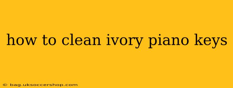 how to clean ivory piano keys