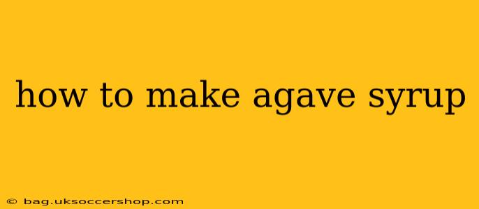 how to make agave syrup