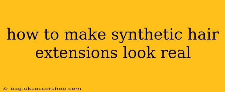 how to make synthetic hair extensions look real