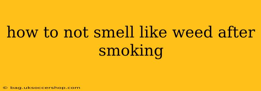 how to not smell like weed after smoking