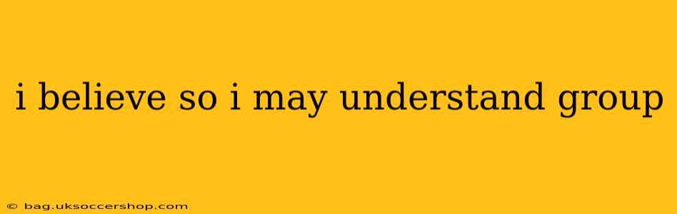 i believe so i may understand group