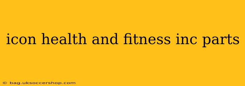 icon health and fitness inc parts