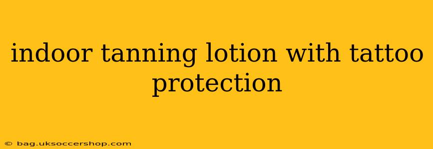 indoor tanning lotion with tattoo protection