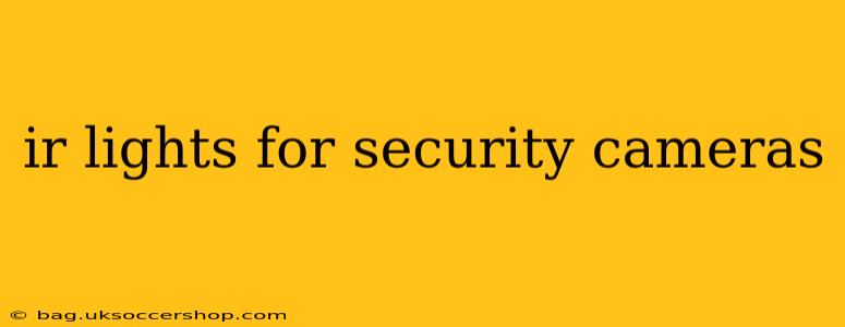 ir lights for security cameras