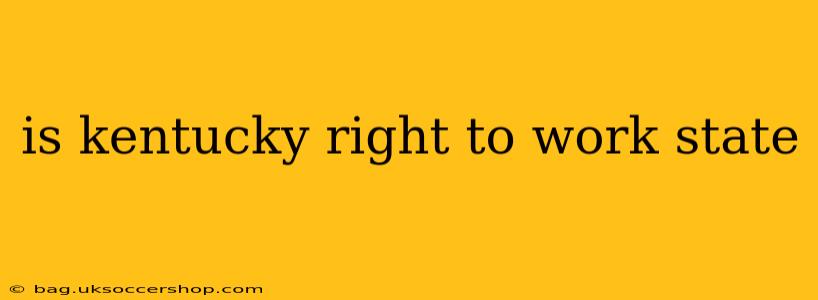 is kentucky right to work state