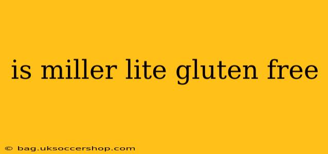 is miller lite gluten free